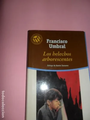 Los helechos arborescentes, Francisco Umbral, ed. El Mundo