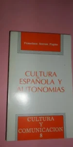 Cultura española y autonomías, Francisco Serrán Pagán, ed. Ministerio de Cultura