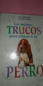Los mejores trucos para educar a su perro, Guy Quéinnec, Gérard Gilbert, ed. Martínez Roca