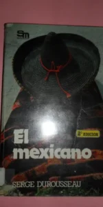 El mexicano, Serge Durousseau, ed. SM