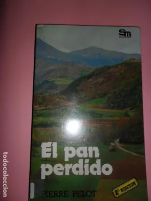 El pan perdido, Pierre Pelot, ed. SM