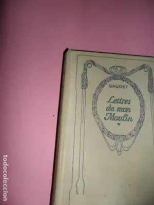 Lettres de mon Moulin, Daudet, ed. Nelson, París, en francés