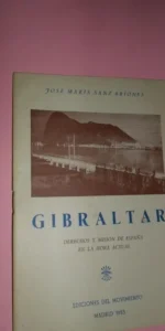 Gibraltar, Derechos y misión de España en la hora actual, José María Sanz Briones, ed. Del Movimient