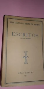 Escritos, Política española, tomo cuarto, José Antonio Primo de Rivera, ed. FE, 1941