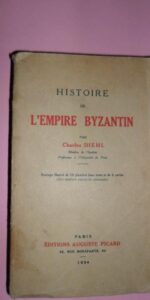 Histoire de L’Empire Byzantin, Charles Diehl, ed. Auguste Picard, 1934, en francés