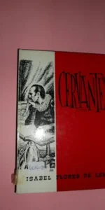 Cervantes, Isabel Flores de Lemus, ed. Vilamala Cervantes, Isabel Flores de Lemus, ed. Vilamala