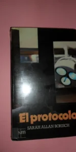 El protocolo, Sarah Allan Borisch, ed. SM