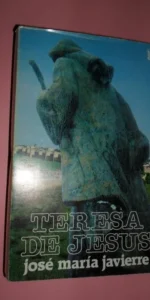 teresa de jesús, José María Javierre, ed. Sígueme