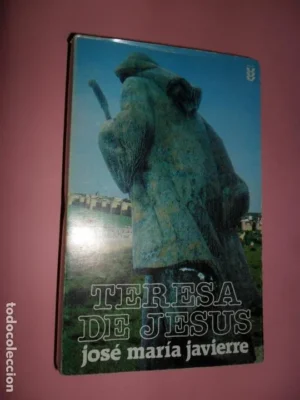 teresa de jesús, José María Javierre, ed. Sígueme
