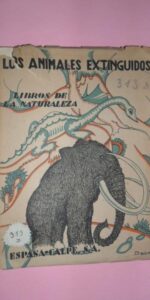 Los animales extinguidos, Libros de naturaleza, ed. Espasa-Calpe, 1929