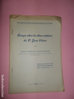 Ensayo sobre las ideas estéticas de D. Juan Valera, Pascual Santacruz, Tip. San Álvaro, 1947