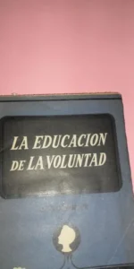 La educación de la voluntad, J. Guibert, ed. Difusión