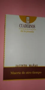 Muerte de otro tiempo, Jacinto Mañas, Cuadernos de la Posada 34, Córdoba, 1994