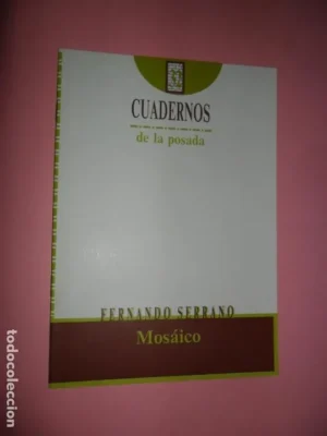 Mosáico, Fernando Serrano, Cuadernos de la Posada 32, Córdoba, 1993