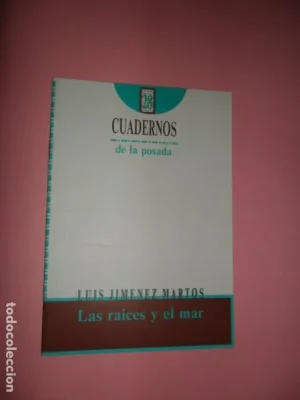 Las raíces y el mar, Luis Jiménez Martos, Cuadernos de la Posada 28, Córdoba, 1993