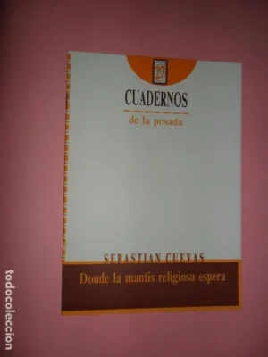 Donde la mantis religiosa espera, Sebastián Cuevas, Cuadernos de la Posada 27, Córdoba, 1993