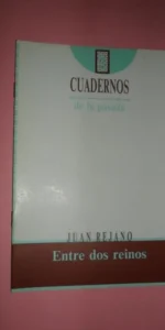 Entre dos reinos, Juan Rejano, Cuadernos de la Posada 21, Córdoba, 1993
