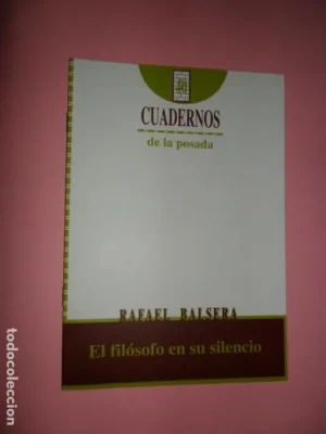 El filósofo en su silencio, Rafael Balsera, Cuadernos de la Posada, Córdoba, 1994
