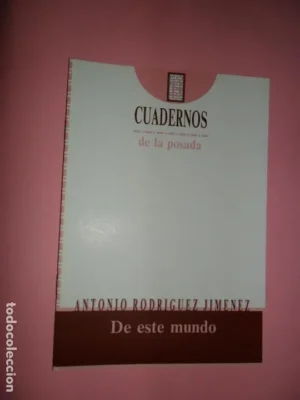 De este mundo, Antonio Rodríguez Jiménez, Cuadernos de la Posada 13, Córdoba, 1992