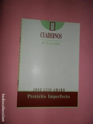 Pretérito imperfecto, José Luis Amaro, Cuadernos de la Posada, Córdoba, 1992