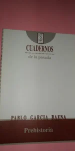 Prehistoria, Pablo García Baena, Cuadernos de la Posada 2, Córdoba, 1994