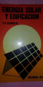 Energía solar y edificación, S.V. Szokolay, ed. Blume