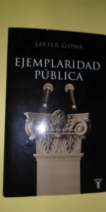 Ejemplaridad pública, Javier Gomás, ed. Taurus
