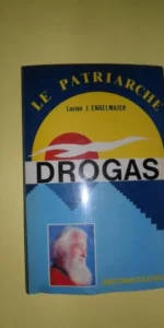Drogas, Sintomatología, Lucien J. Engelmajer, ed. Le Patriarche