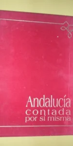 Andalucía contada por sí misma, en estuche de terciopelo, 2 tomos, ed. Foro andaluz de ediciones Andalucía contada por sí misma, en estuche de terciopelo, 2 tomos, ed. Foro andaluz de ediciones