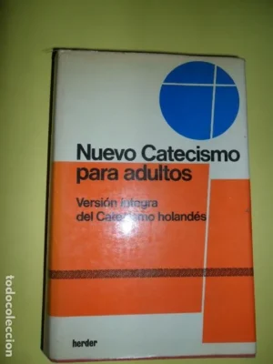 Nuevo catecismo para adultos, Versión íntegra del catecismo holandés, ed. Herder