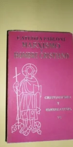 Marxismo y hombre cristiano, Cátedra Pablo VI, ed. Cristiandad