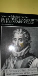 El último manuscrito de Hernando Colón, Vicente Muñoz Puelles, ed. Tusquets