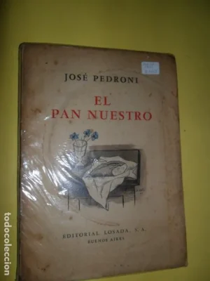 El pan nuestro, José Pedroni, ed. Losada