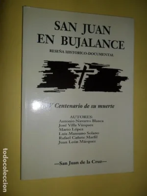 San Juan en Bujalance, Reseña Histórico-documental, IV centenario de su muerte, VVAA, 1990