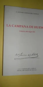 La campana de Huesca, Crónica del siglo XII, Antonio Cánovas del Castillo, ed. Diputación de Málaga La campana de Huesca, Crónica del siglo XII, Antonio Cánovas del Castillo, ed. Diputación de Málaga