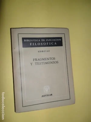 Fragmentos y testimonios, Gorgias, ed. Aguilar