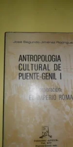 Antropología cultural de Puente Genil, I, El imperio Romano, José Segundo Jiménez, 1981