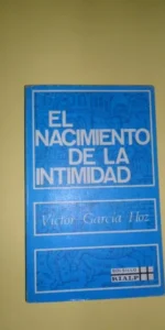 El nacimiento de la intimidad, Víctor García Hoz, ed. RIALP