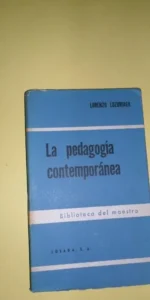 La pedagogía contemporánea, Lorenzo Luzuriaga, ed. Losada