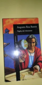 Vigilia del almirante, Augusto Roa Bastos, ed. Alfaguara