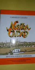 Nuestra ciudad, Carmelo Casaño, con ilustraciones de Tomás Egea, dedicado por los autores