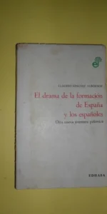 El drama de la formación de España y los españoles, Claudio Sánchez Albornoz, ed. EDHASA