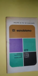 El esnobismo, Philipp du Puy de Clinchamps, ed. Universitaria de Buenos Aires