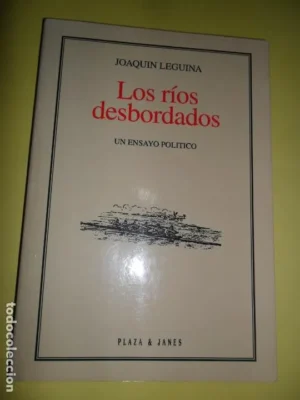 Los ríos desbordados, Joaquín Leguina, ed. Plaza y Janés