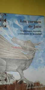 Los cuentos de Jaén, Tradiciones, leyendas y romances de la ciudad, José García, 2002