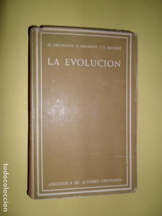 La evolución, Crusafont, Meléndez, Aguirre, ed. Biblioteca de Autores Cristianos La evolución, Crusafont, Meléndez, Aguirre, ed. Biblioteca de Autores Cristianos