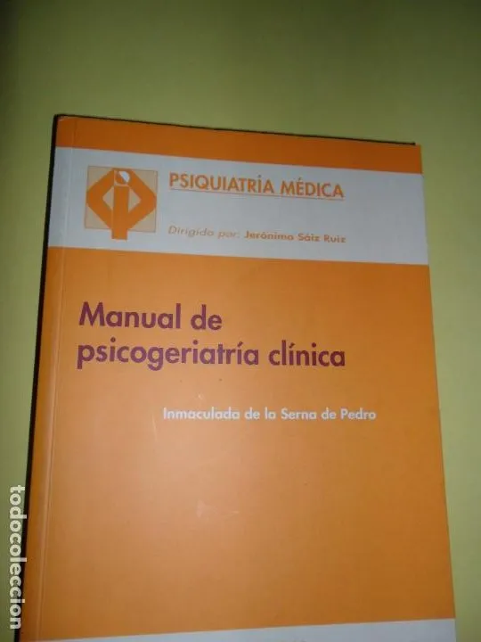 Manual de psicogeriatría clínica, Inmaculada de la Serna, ed. Masson Manual de psicogeriatría clínica, Inmaculada de la Serna, ed. Masson
