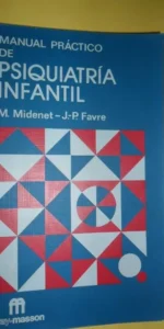 Manual práctico de psiquiatría infantil, Midenet, Fevre, ed. Toray-Masson