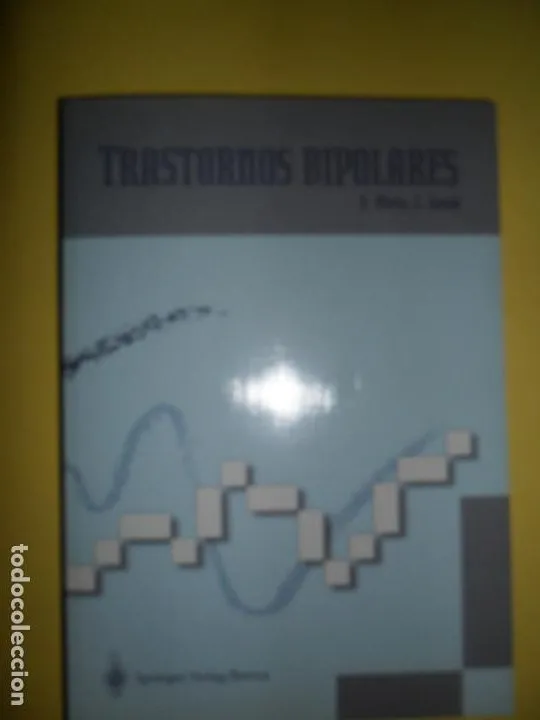 Trastornos bipolares, Vieta y Gastó, ed. Springuer-Verlag Ibérica Trastornos bipolares, Vieta y Gastó, ed. Springuer-Verlag Ibérica