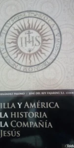 Sevilla y América en la historia de la compañía de Jesús, ed. Cajasur